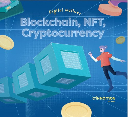 Digital Natives: Blockchain, Cryptocurrency, NFT