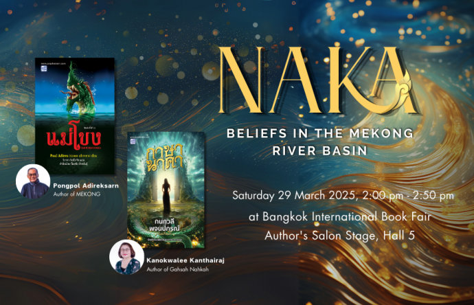 NAKA : Beliefs in the Mekong River Basin, 29 March 2025, 2:00 pm - 2:50 pm